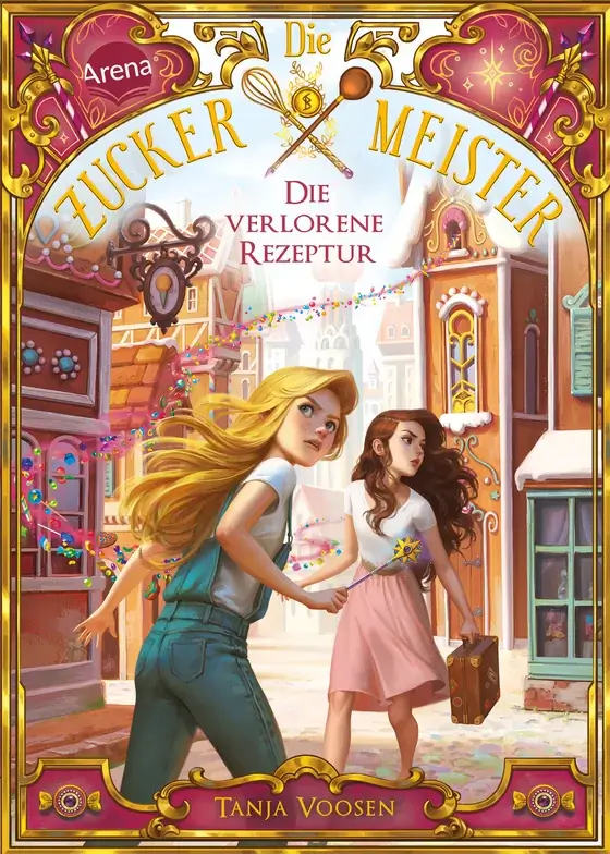 Tanja Voosen: Die Zuckermeister Band 2. Die verlorene Rezeptur