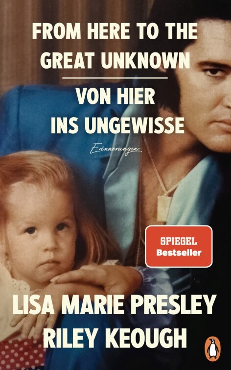 Lisa Marie Presley. Riley Keough: From Here to the Great Unknown - Von hier ins Ungewisse