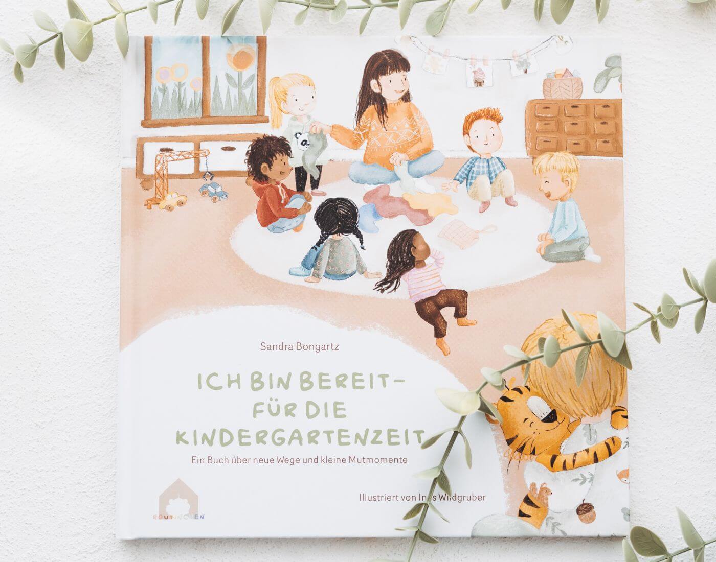 Sandra Bongartz: Ich bin bereit - für die Kindergartenzeit Sandra Bongartz: Ich bin bereit - für die Kindergartenzeit