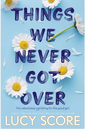 Lucy Score: THINGS WE NEVER GOT OVER (Englische Ausgabe)