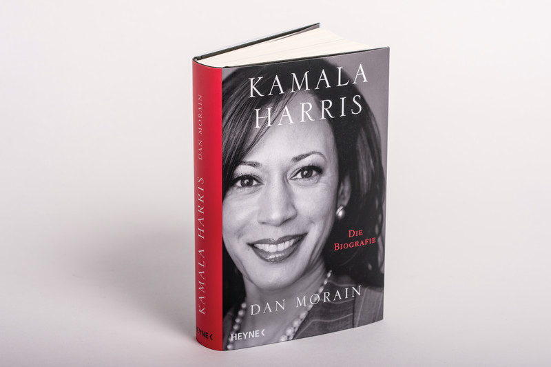 Dan Morain: Kamala Harris - Die Biografie