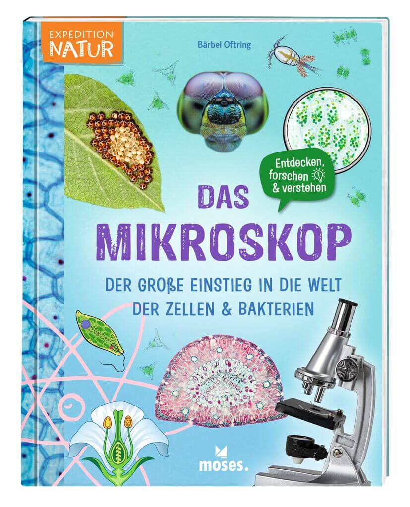Das Mikroskop - Der große Einstieg in die Welt der Zellen & Bakterien