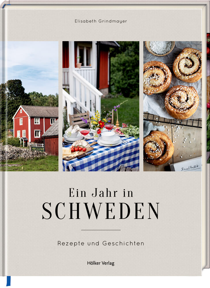 Elisabeth Grindmayer: Ein Jahr in Schweden - Rezepte und Geschichten