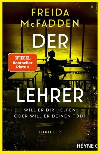 Freida McFadden: Der Lehrer - Wil er dir helfen oder will er deinen Tod?