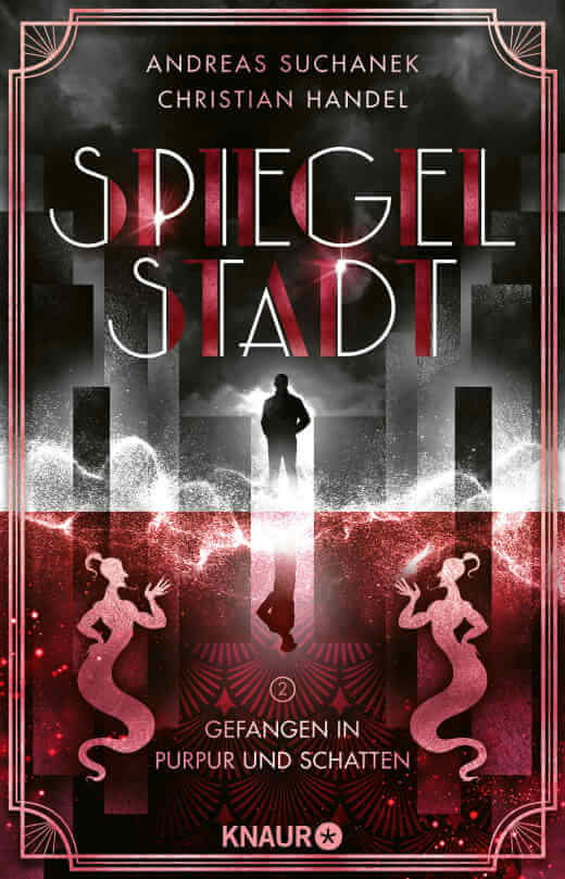Christian Handel & Andreas Suchanek: Spiegelstadt 2 - Gefangen in Purpur und Schatten