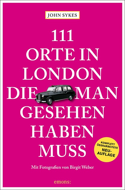 John Sykes, Birgit Weber - 111 Orte in London, die man gesehen haben muss