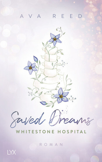 Ava Reed: Whitestone Hospital 4 - Saved Dreams