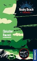 Rocky Beach Crimes: Eiskalter Rausch