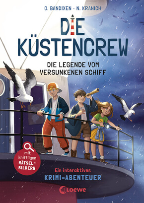 Ocke Bandixen: Die Küstencrew 4 - Die Legende vom versunkenen Schiff