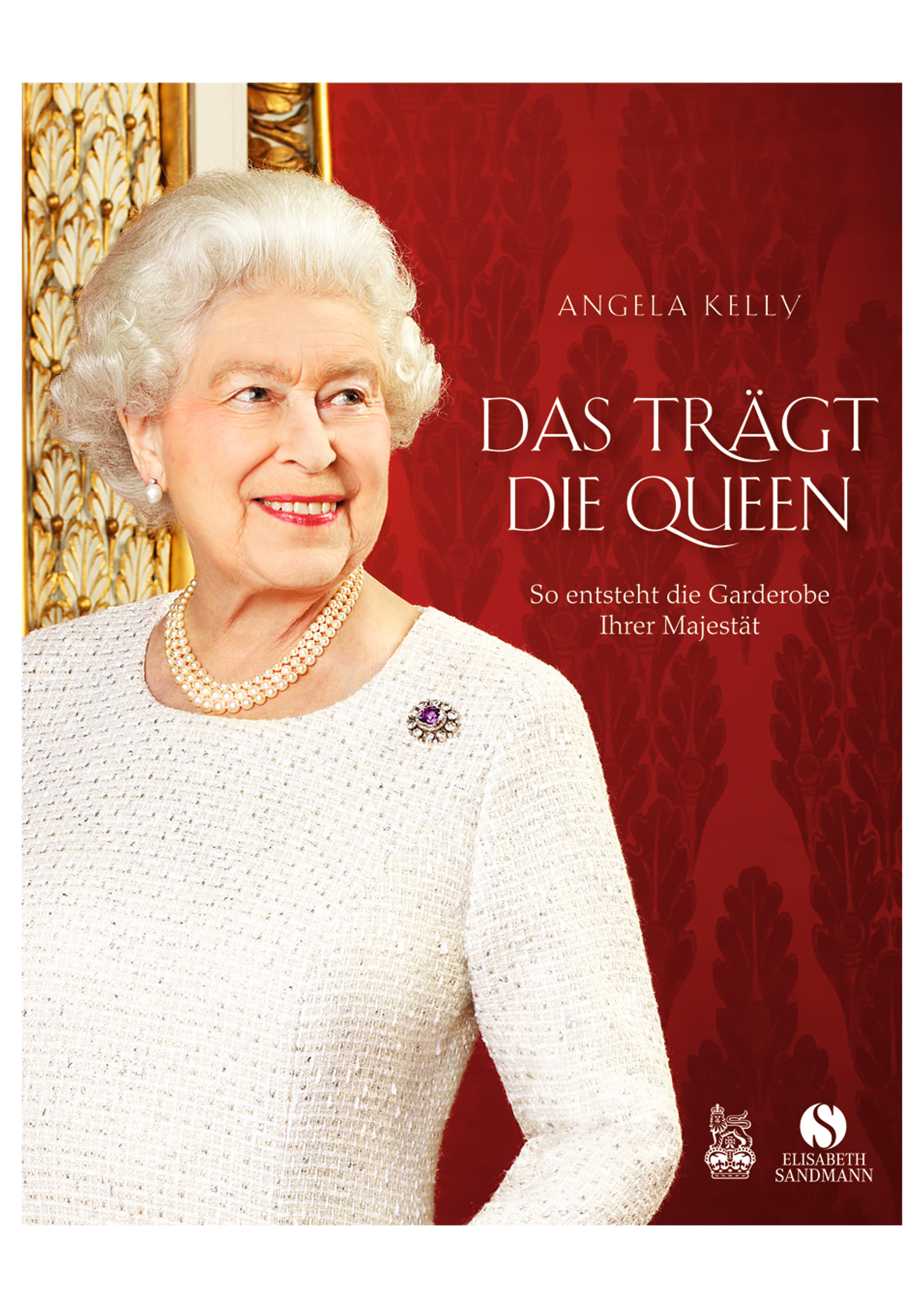 Angela Kelly, The Royal Collection: Das trägt die Queen