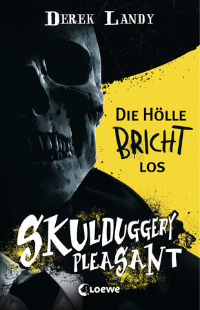 Derek Landy: Skulduggery Pleasant 15 1/2 - Die Hölle bricht los