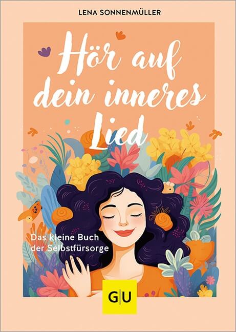 Lena Sonnenmüller: Hör auf dein inneres Lied