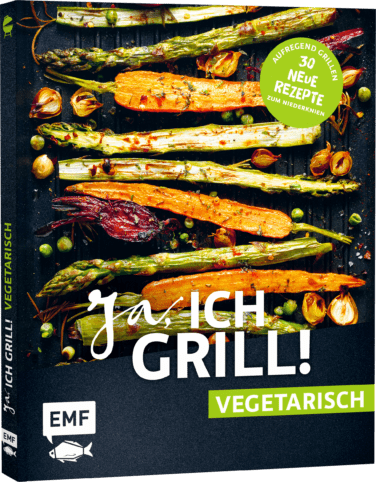 Ja, ich Grill! - Vegetarisch