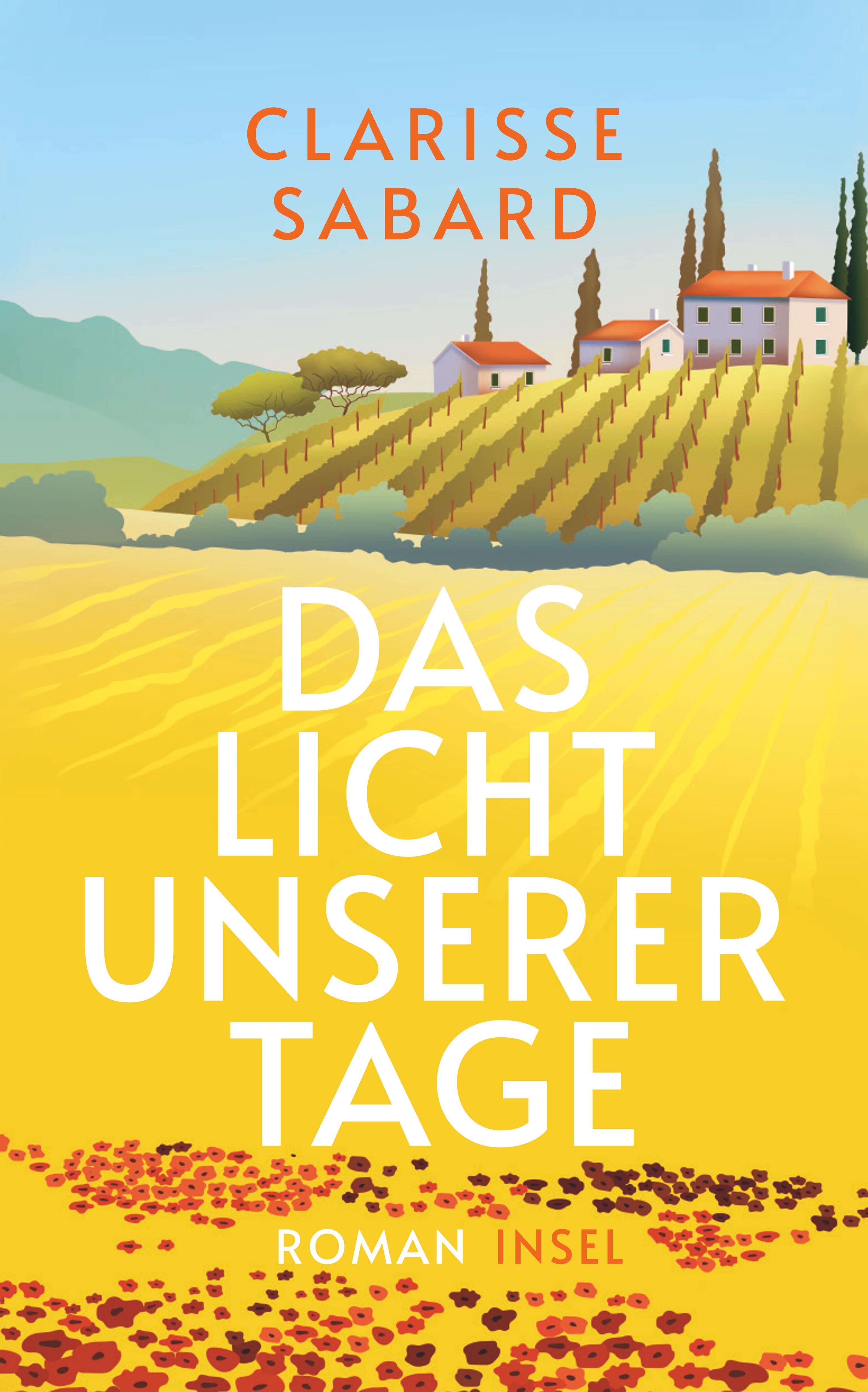 Clarisse Sabard: Das Licht unserer Tage