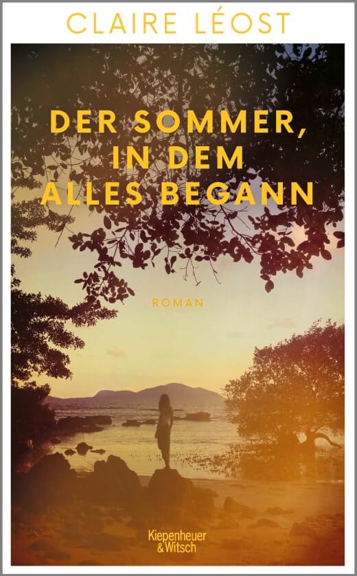 Claire Léost: Der Sommer, in dem alles begann