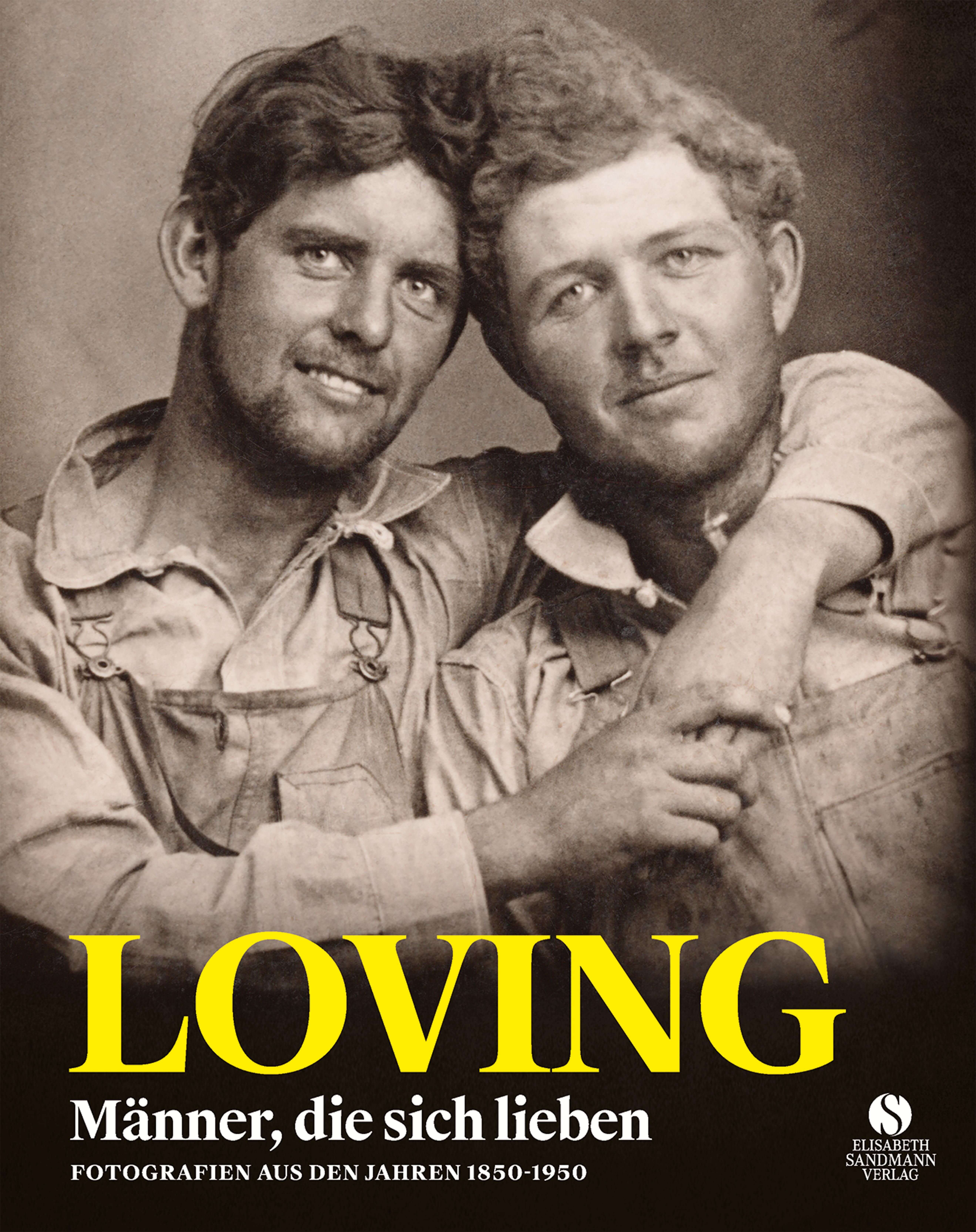 LOVING - Männer, die sich lieben - Fotografien von 1850-1950
