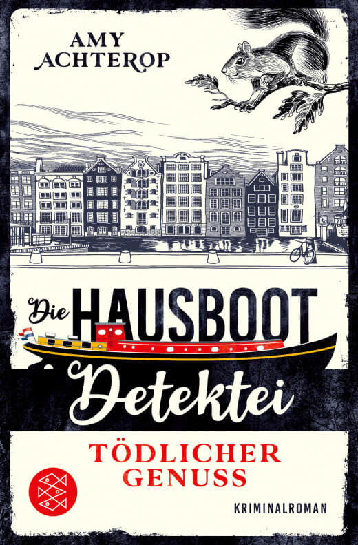 Amy Achterop: Die Hausboot Detektei - Tödlicher Genuss