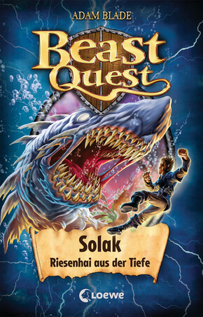 Adam Blade: Beast Quest 67 - Solak, Riesenhai aus der Tiefe