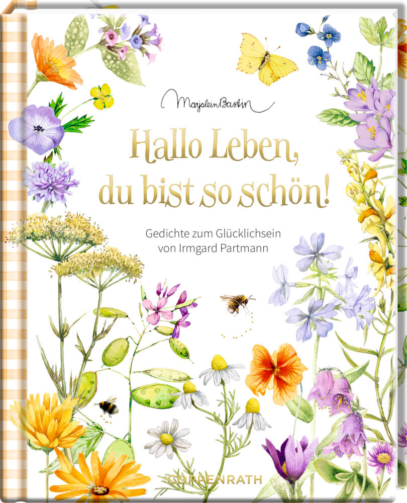 Augenweide: Hallo Leben, du bist so schön! - M. Bastin Augenweide: Hallo Leben, du bist so schön! - M. Bastin