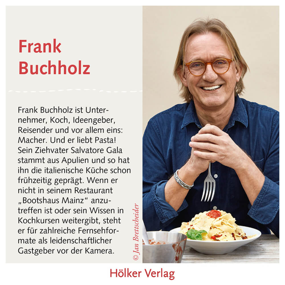 Frank Buchholz: Pasta e basta! - Über 50 Nudelgerichte für jede Gelgenheit