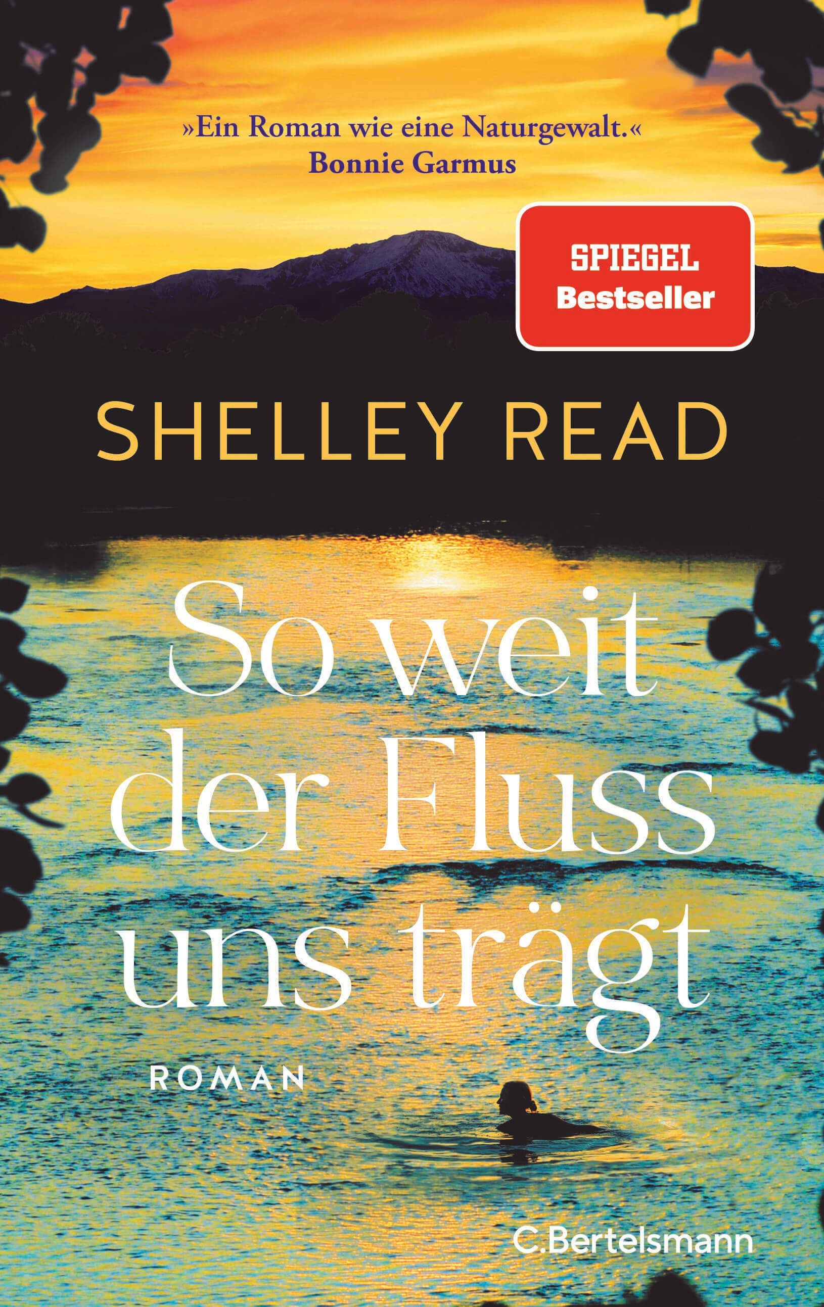 Shelley Read: So weit der Fluss uns trägt