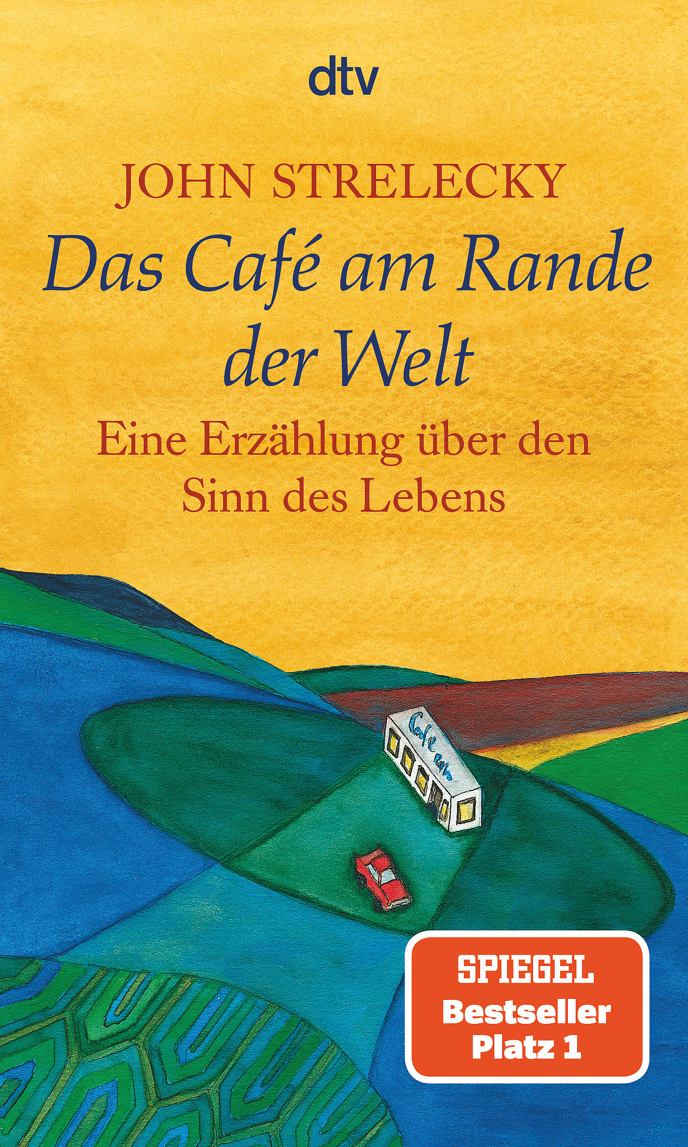 9783423209694__COVER_2D-1 John Strelecky: Das Café am Rande der Welt