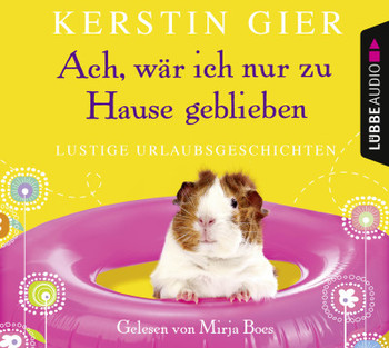 Kerstin Gier - Ach, wär ich nur zu Hause geblieben