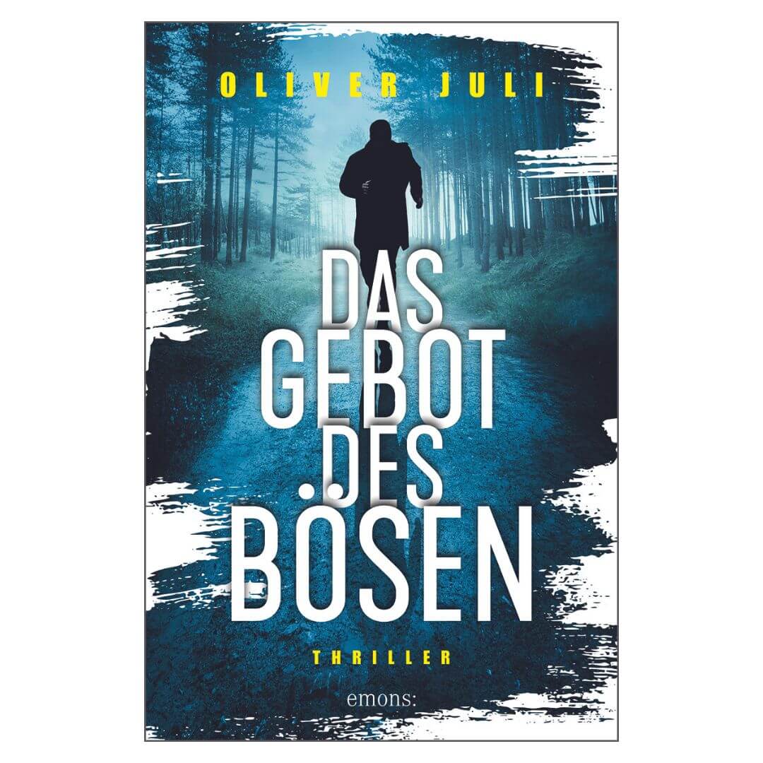 Oliver Juli: DAS GEBOT DES BÖSEN