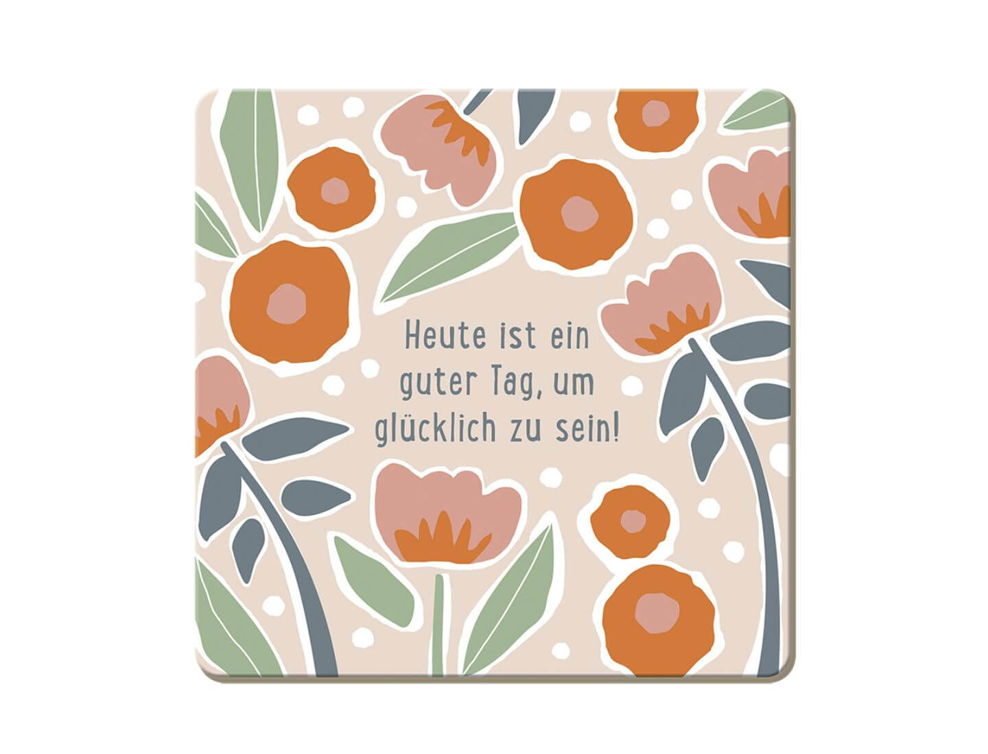 Korkuntersetzer Heute ist ein guter Tag...