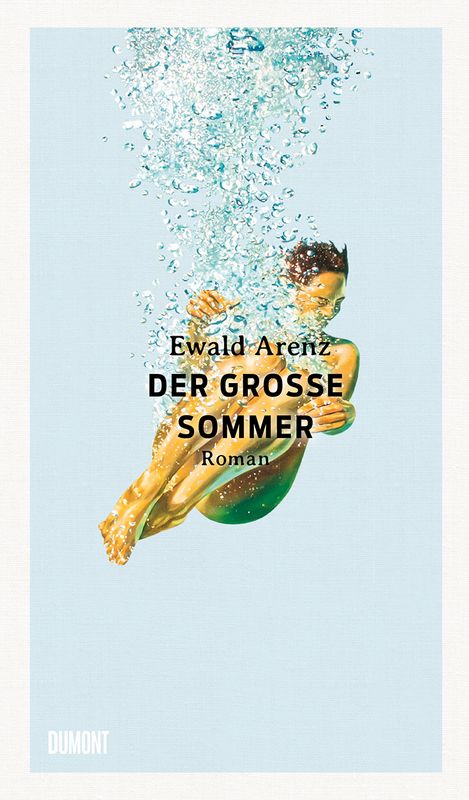 Ewald Arenz: Der große Sommer
