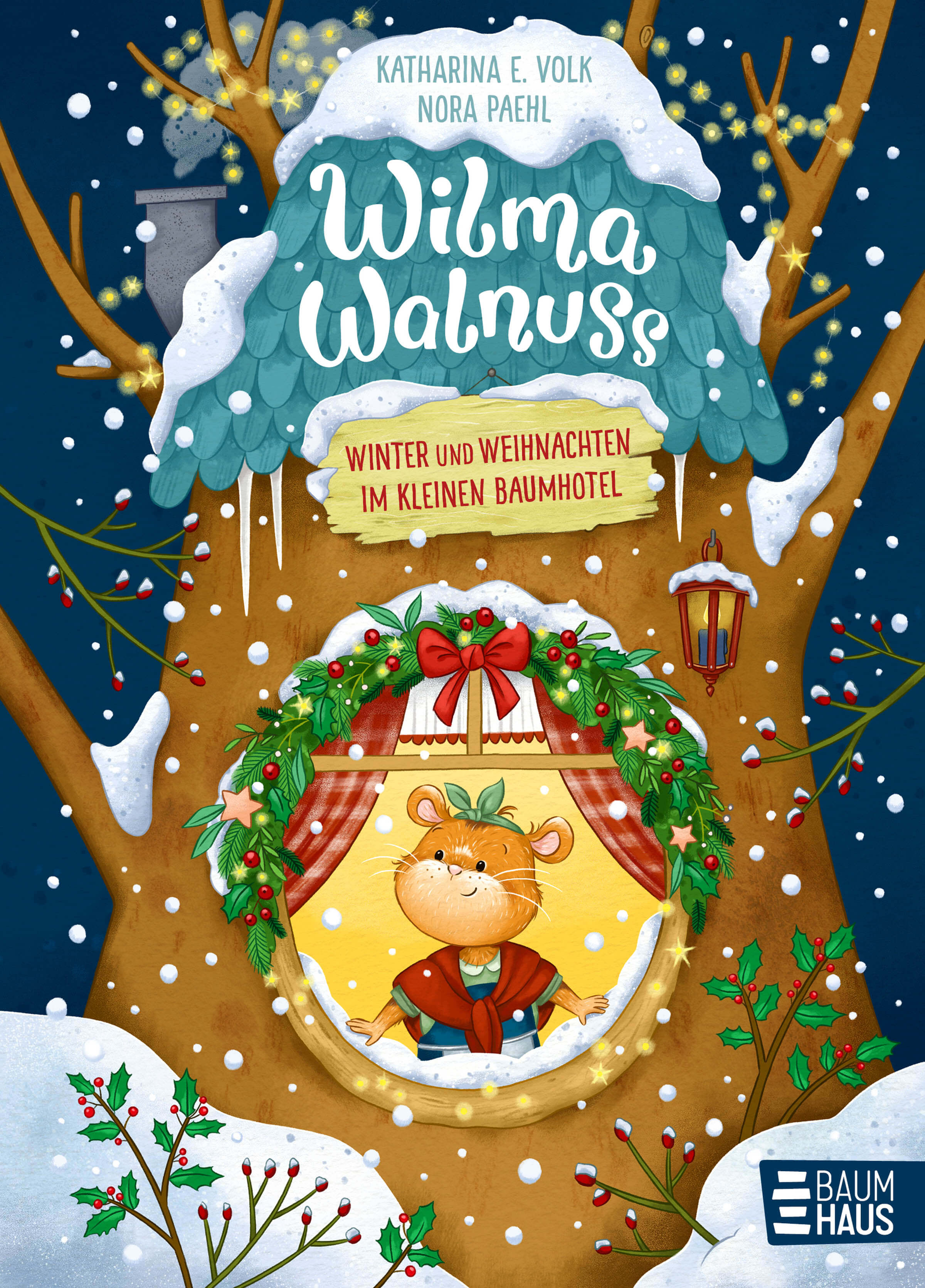 Katharina E. Volk: Wilma Walnuss - Winter und Weihnachten im kleinen Baumhotel (Band 3)