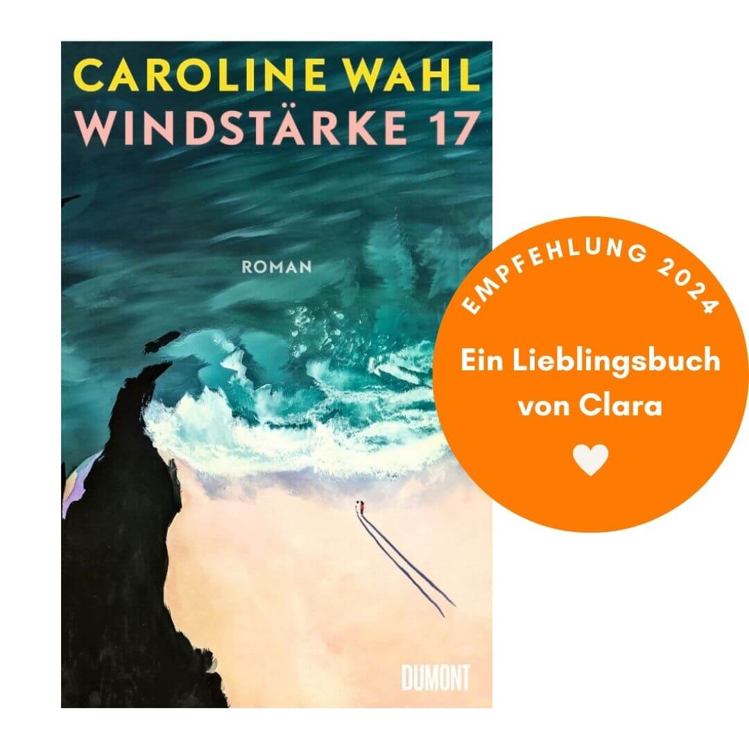Caroline Wahl: Windstärke 17