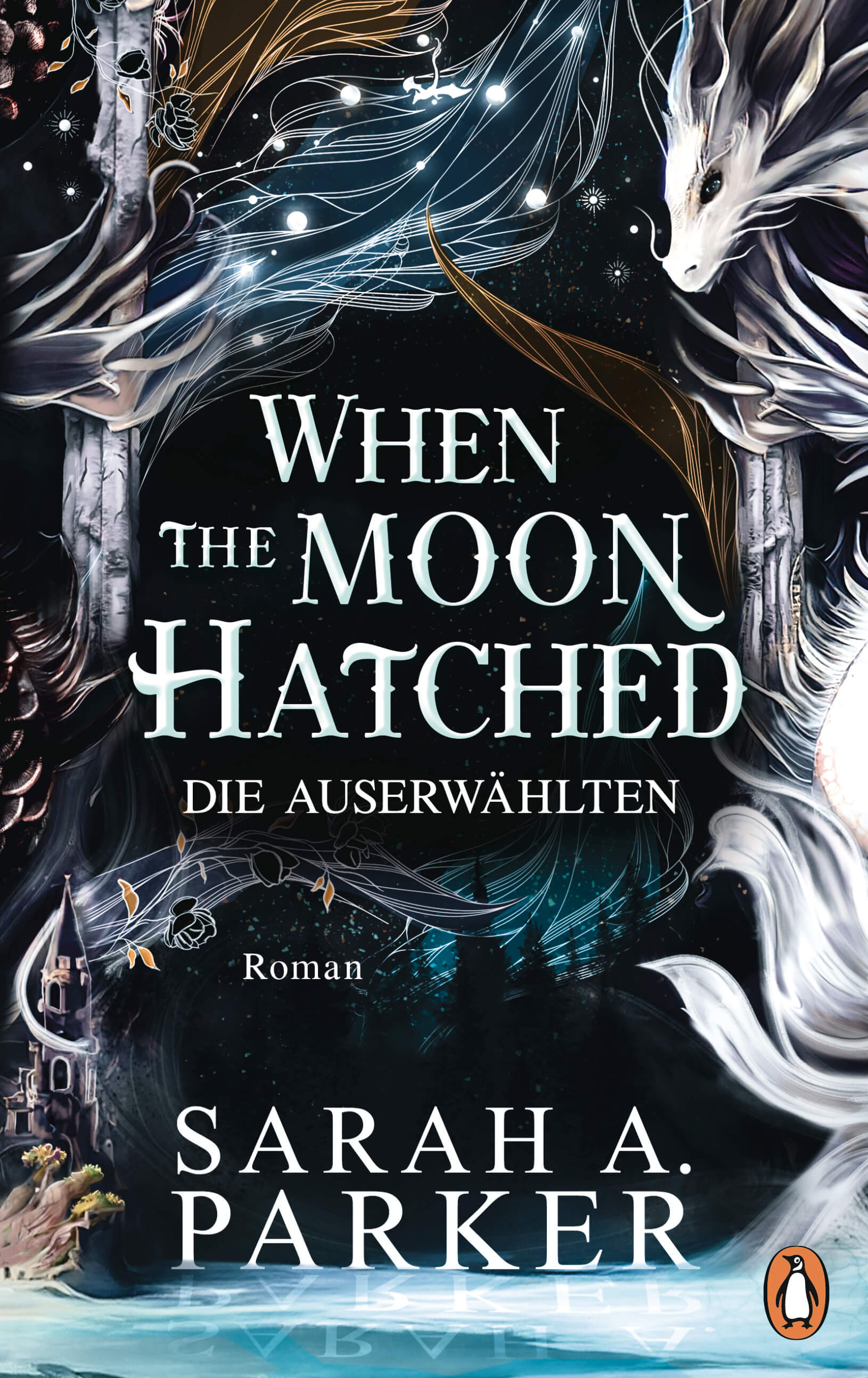 Sarah A. Parker: When the moon hatched - Die Auserwählten