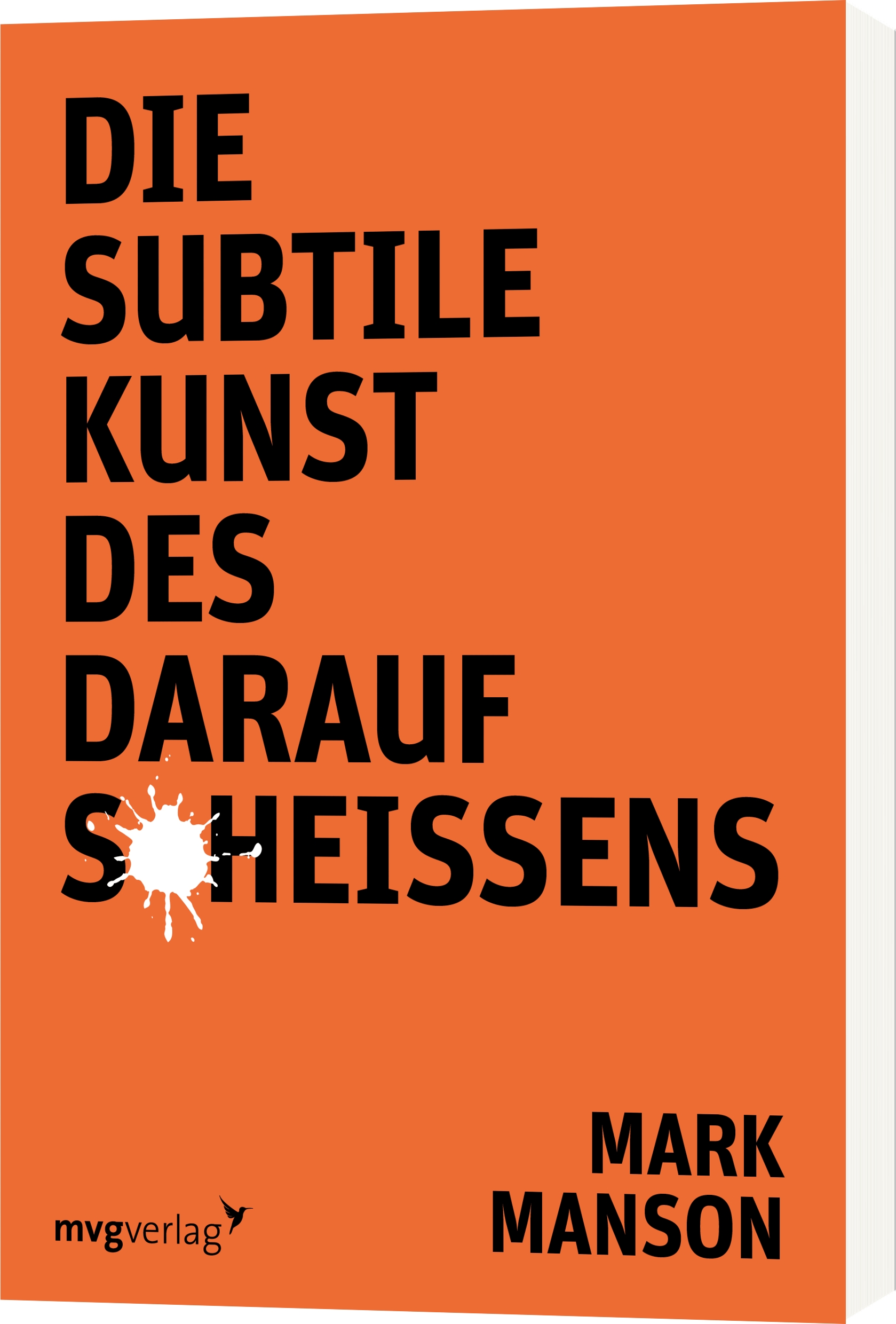 Mark Manson: Die subtile Kunst des Daraufscheißens