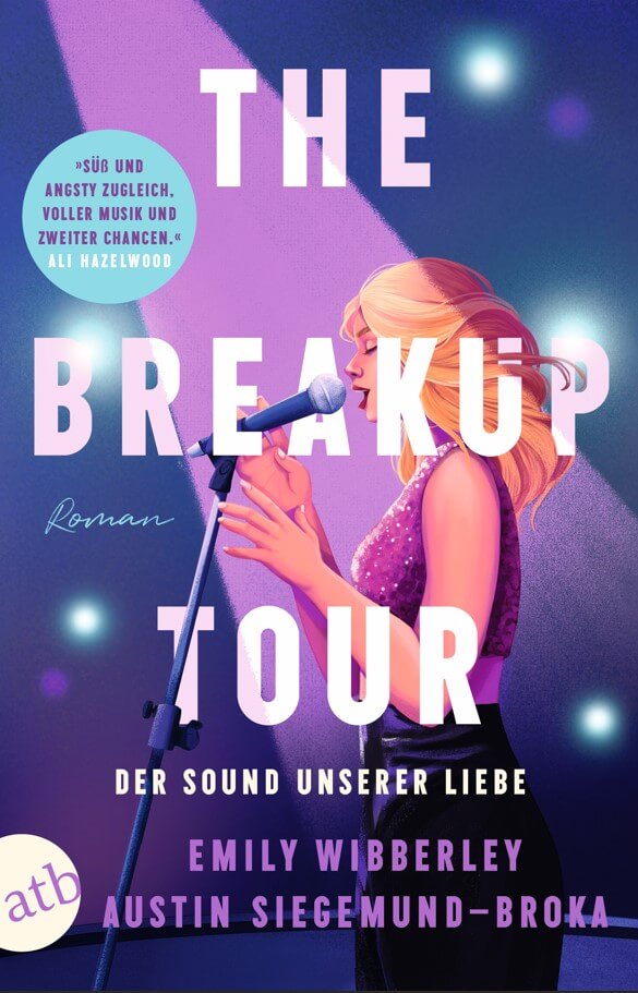 Emily Wibberley, Austin Siegemund-Broka: The Breakup Tour – Der Sound unserer Liebe