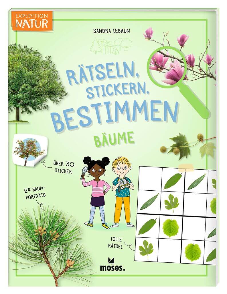 Expedition Natur - Rätseln, Stickern, Bestimmen: Bäume