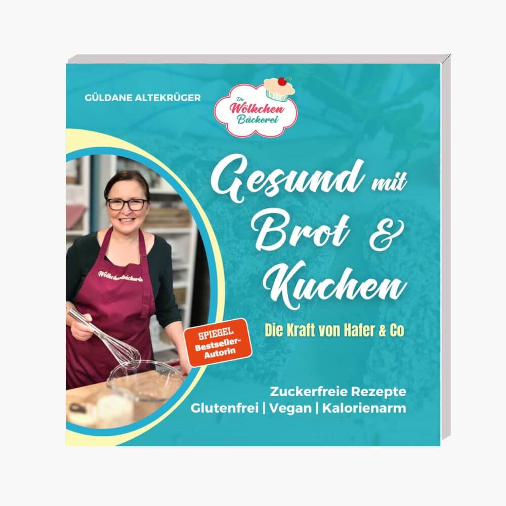 Güldane Altekrüger: Die Wölkchenbäckerei: Gesund mit Brot & Kuchen