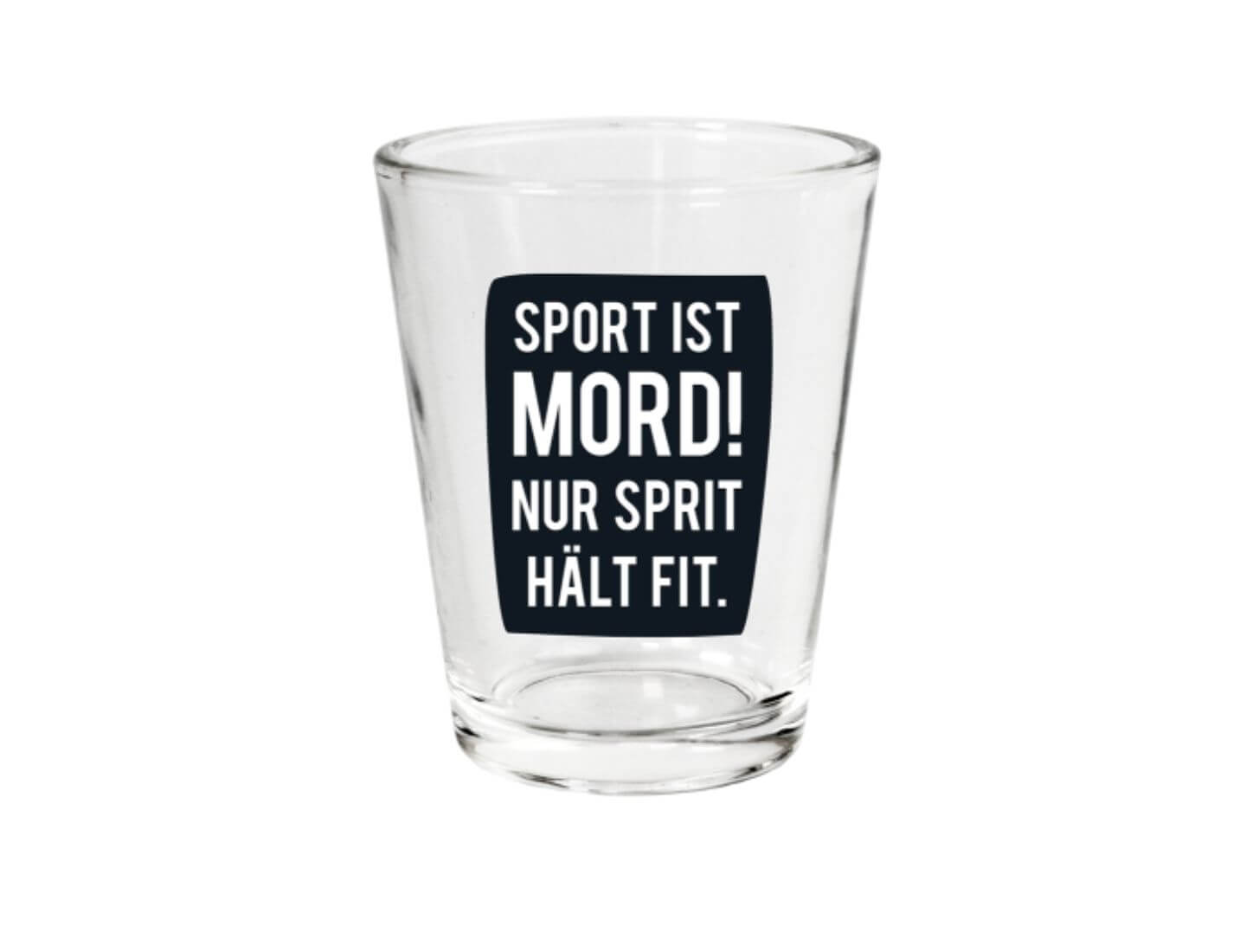 Schnapsglas Sport ist Mord!