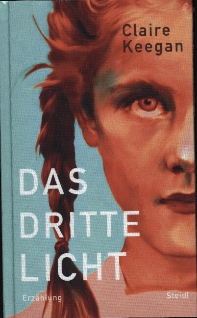 Claire Keegan: Das dritte Licht