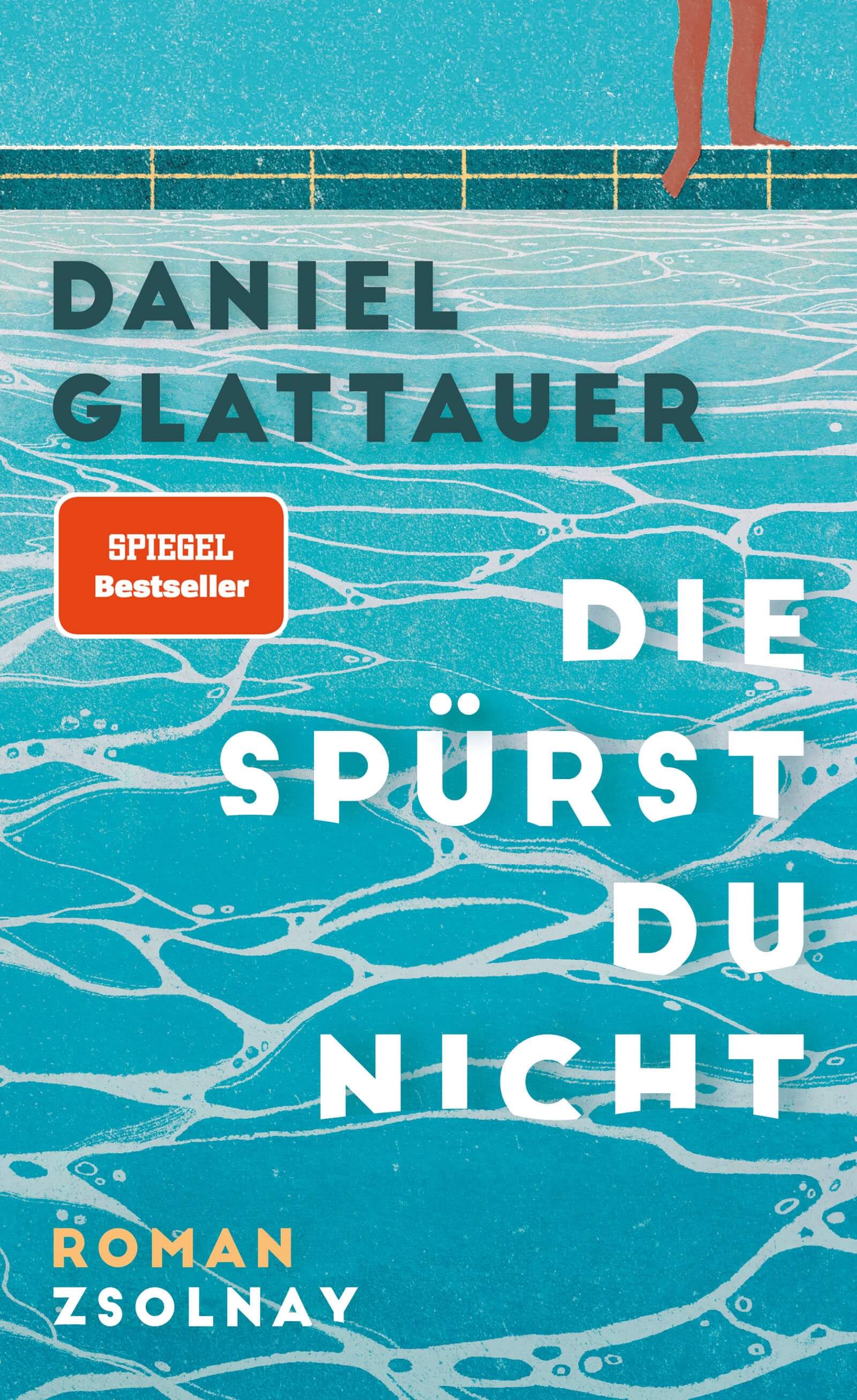 Daniel Glattauer: Die spürst du nicht