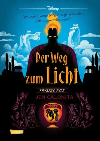 der-weg-zum-licht-1 Disney, Jen Calonita: Twisted Tales - Der Weg zum Licht (Hercules)