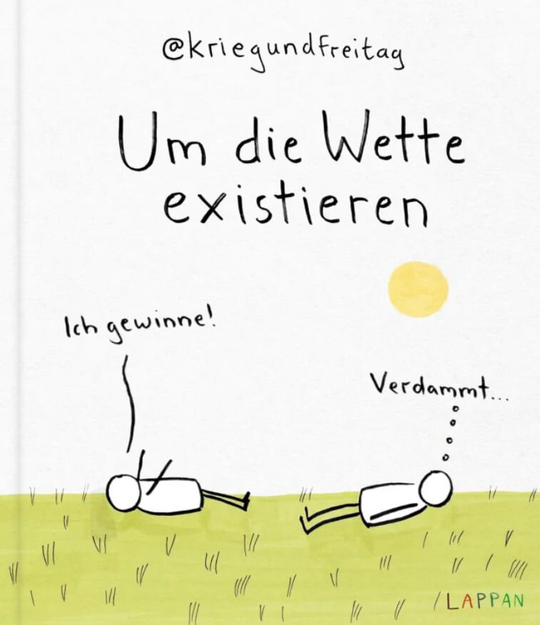 @kriegundfreitag: Um die Wette existieren