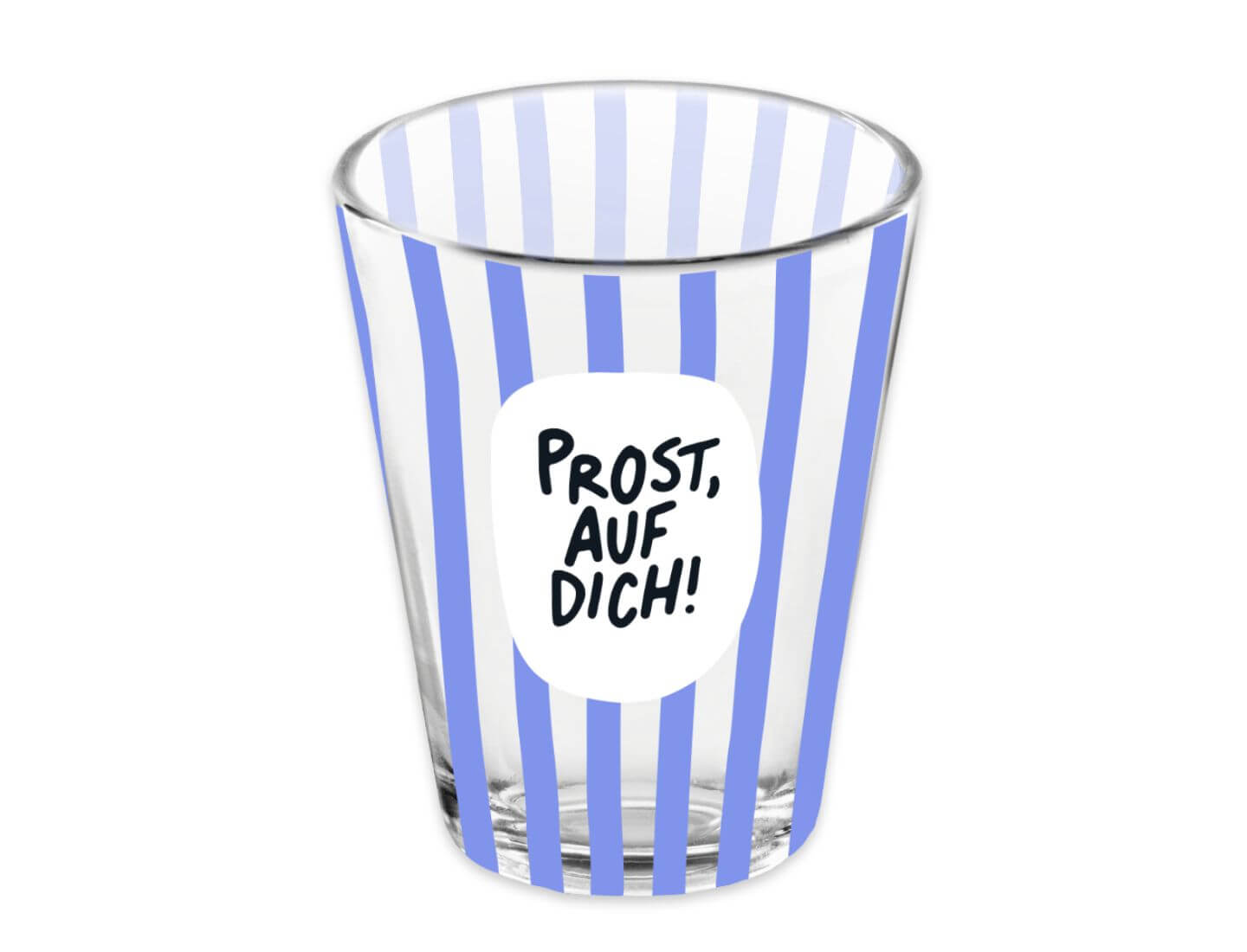 Schnapsglas - Prost, auf dich!