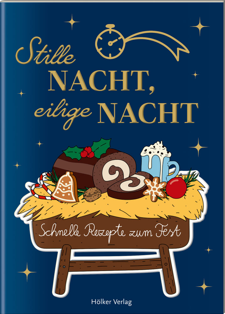 Der kleine Küchenfreund: Stille Nacht, eilige Nacht