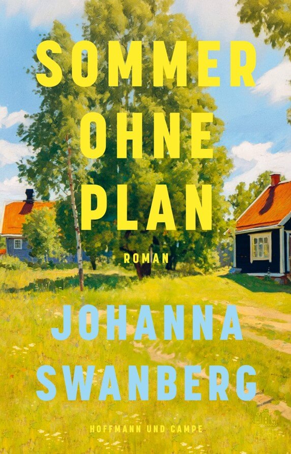 Johanna Swanberg: Sommer ohne Plan