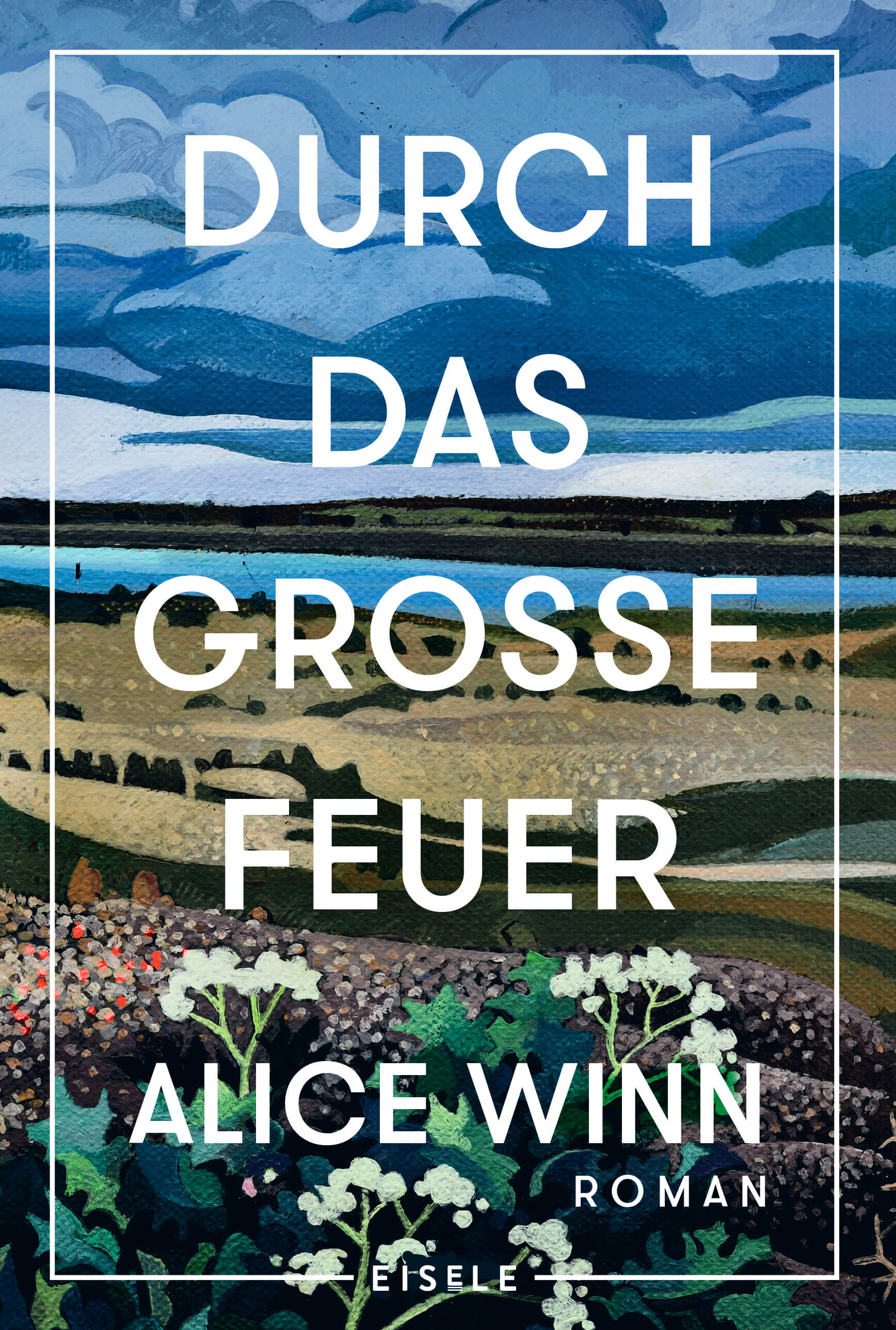 Alice Winn: Durch das große Feuer