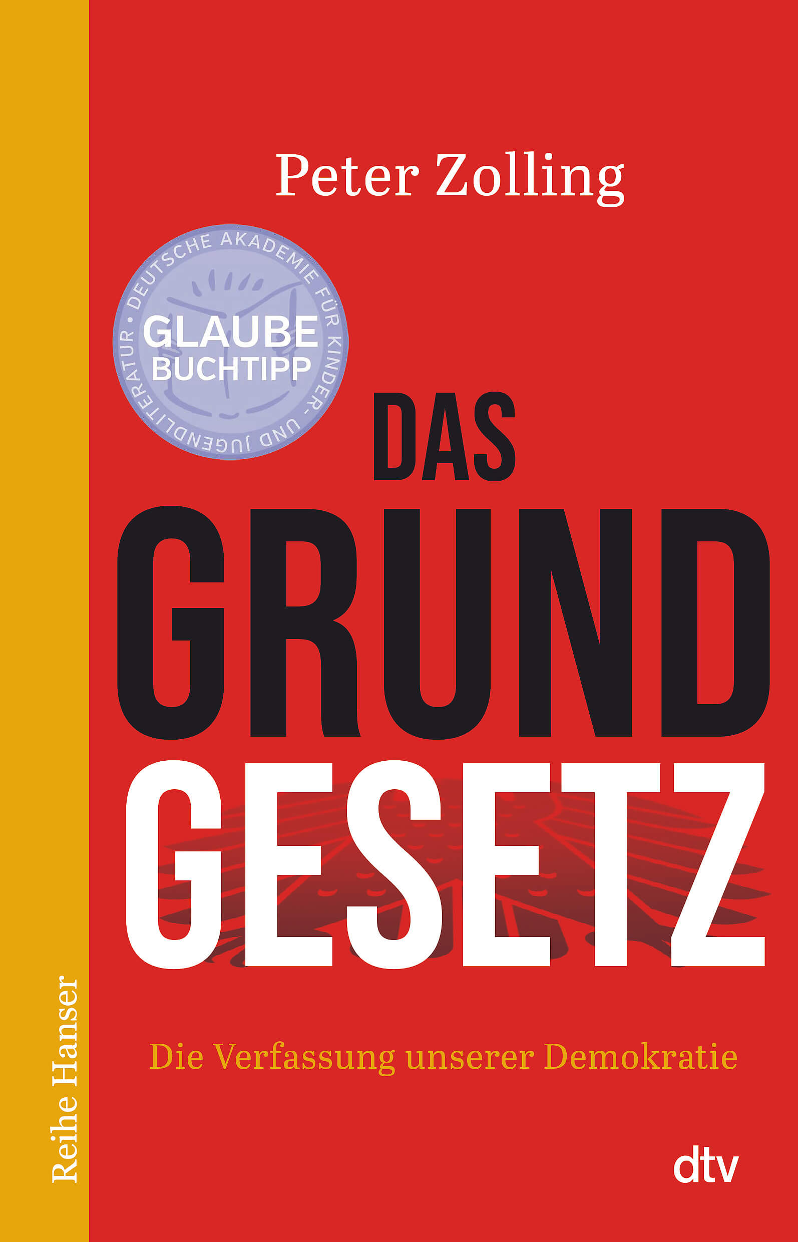 Peter Zolling: Das Grundgesetz - Die Verfassung unserer Demokratie