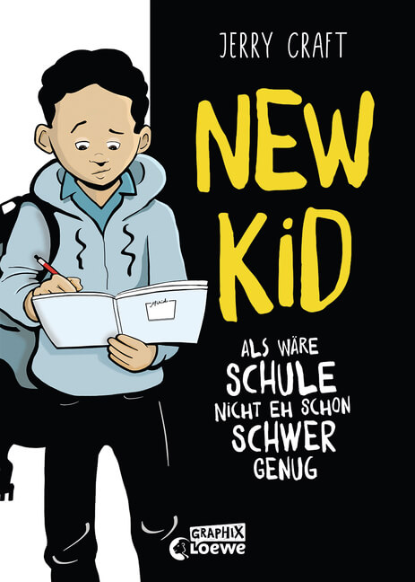 Jerry Craft: New Kid - Als wäre Schule nicht eh schon schwer genug