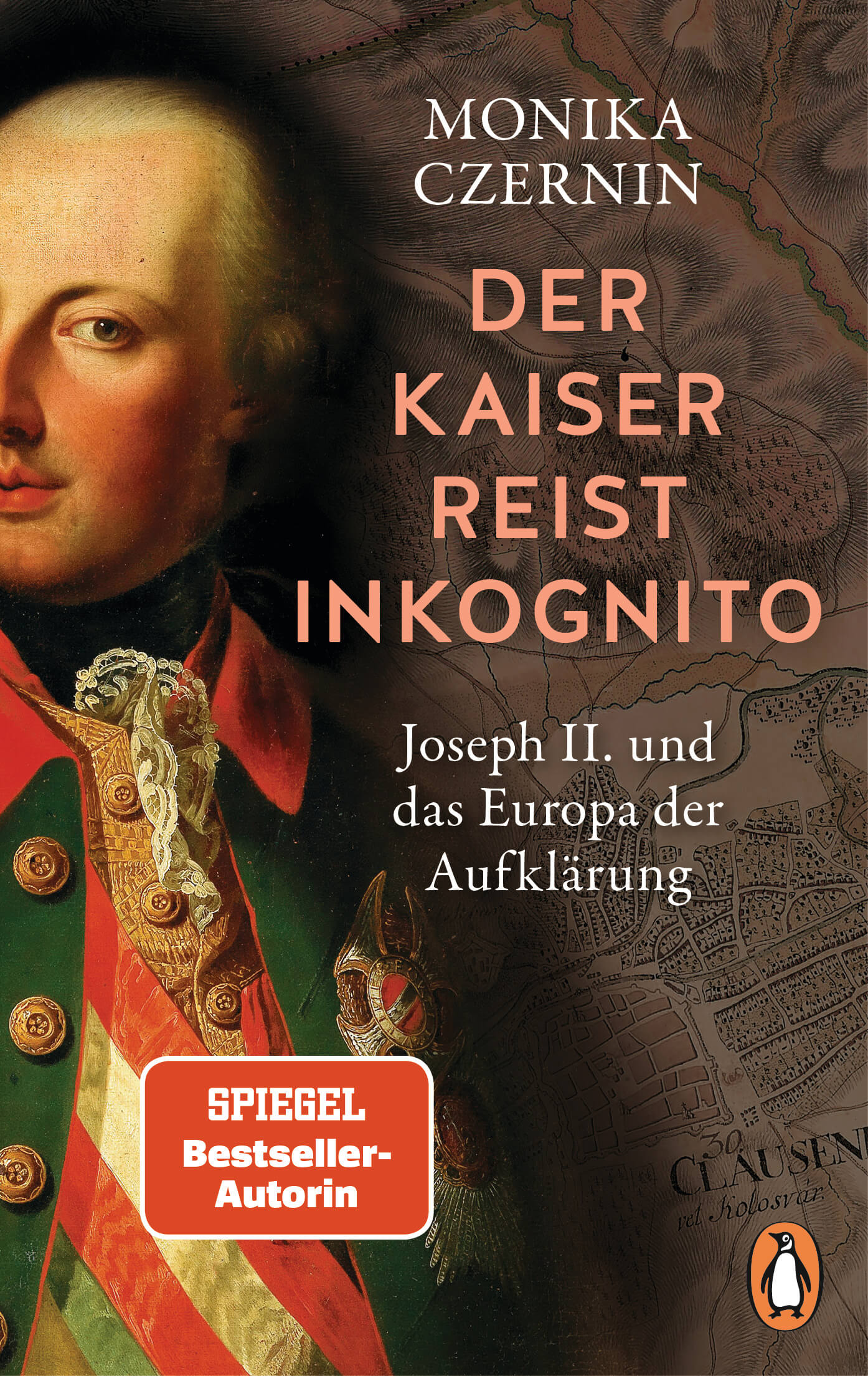 Monika  Czernin: Der Kaiser reist inkognito