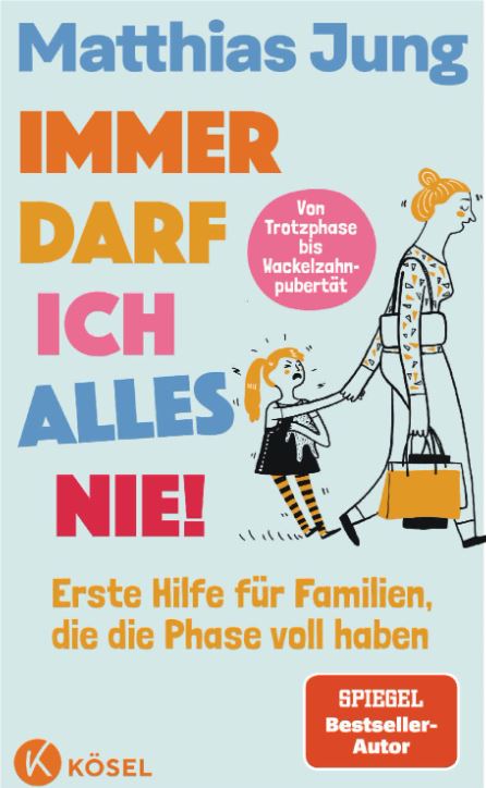 Matthias Jung: Immer darf ich alles nie!